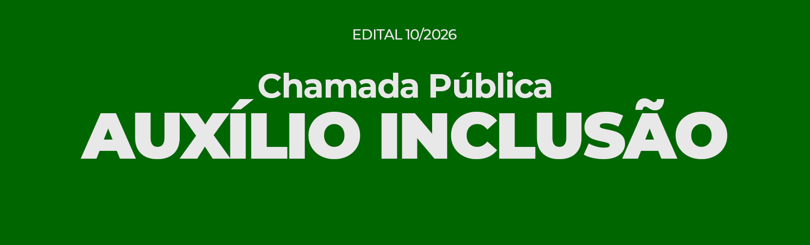 Chamada Pública - Auxílio Inclusão